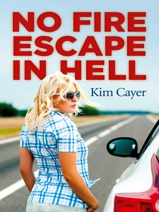 Title details for No Fire Escape in Hell by Kim Cayer - Available